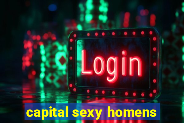 capital sexy homens